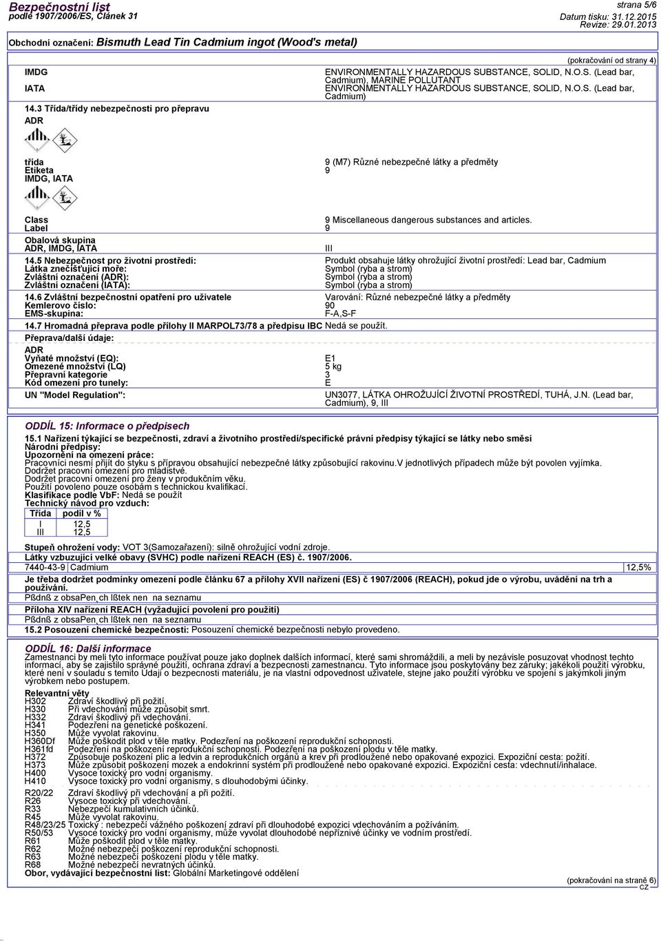 Label 9 Obalová skupina ADR, IMDG, IATA III 14.