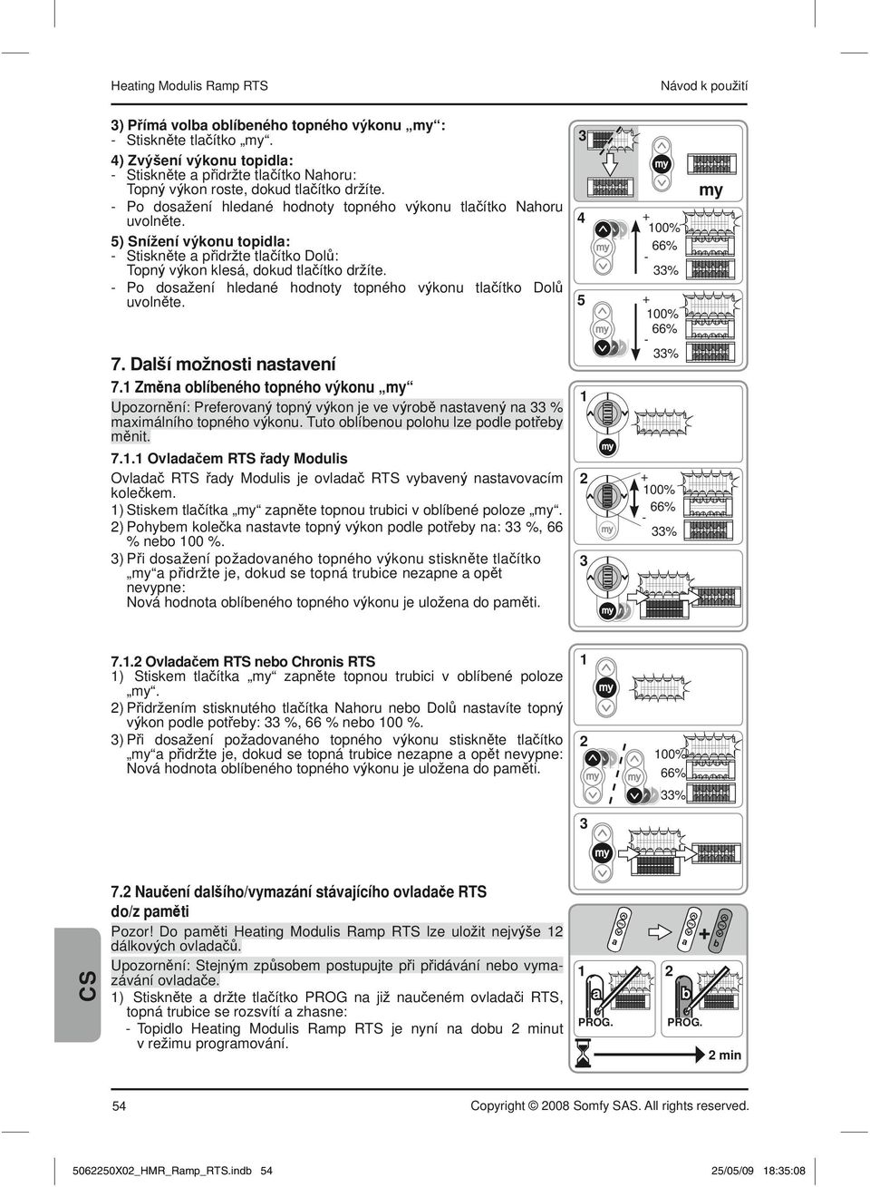 Po dos ení hledné hodnoty topného v konu tl ítko Dol uvoln te. 7. Dl í mo nosti nstvení 7.