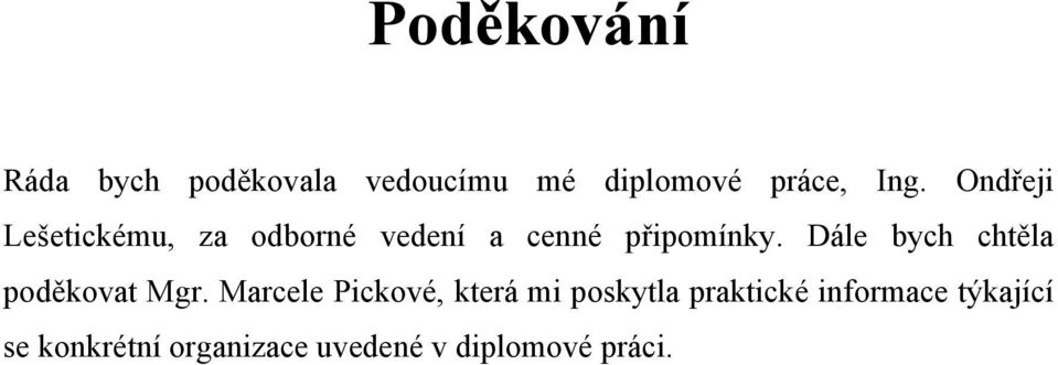 Dále bych chtěla poděkovat Mgr.