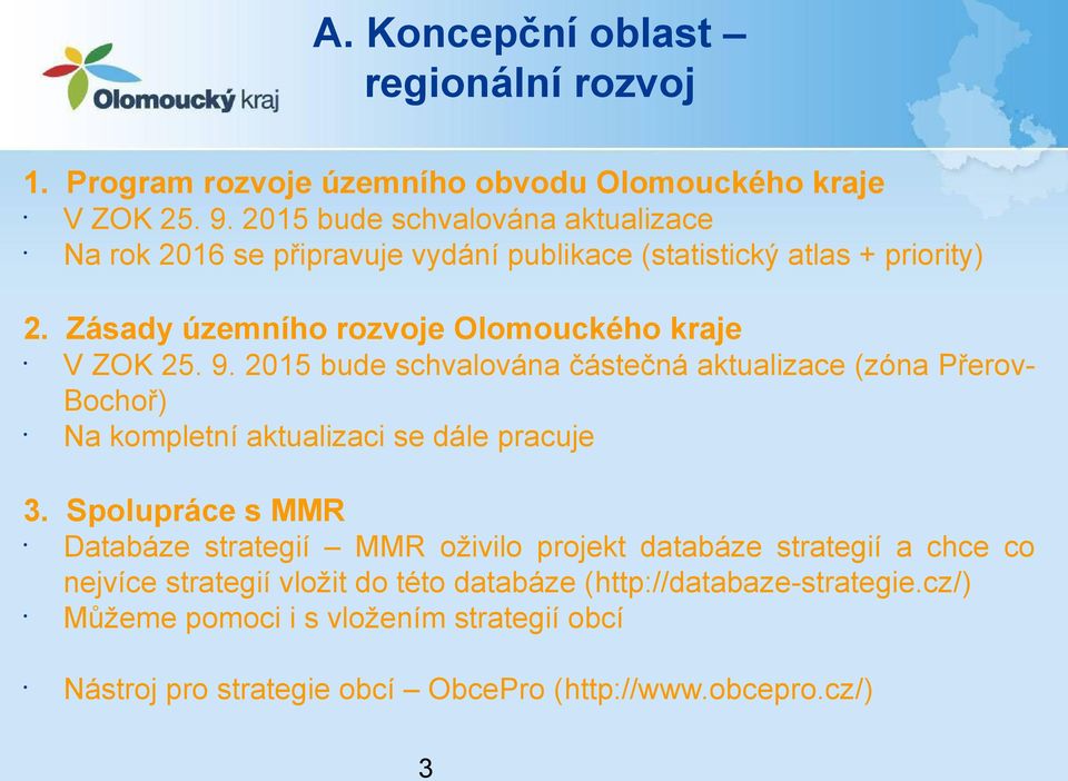 Zásady územního rozvoje Olomouckého kraje V ZOK 25. 9.