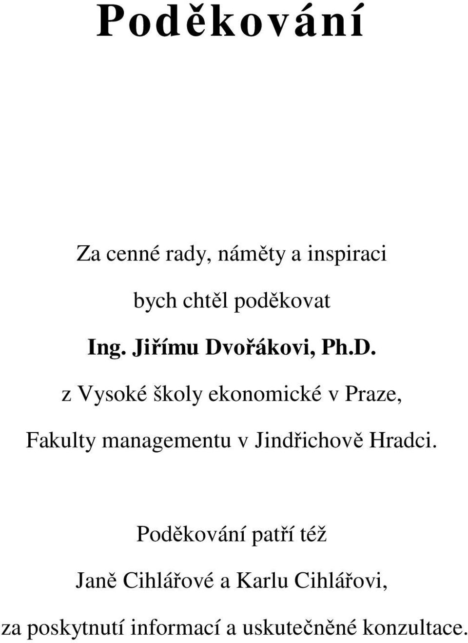 ořákovi, Ph.D.