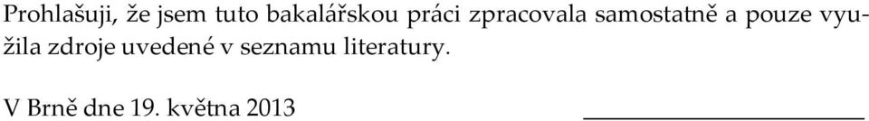 samostatně a pouze využila zdroje