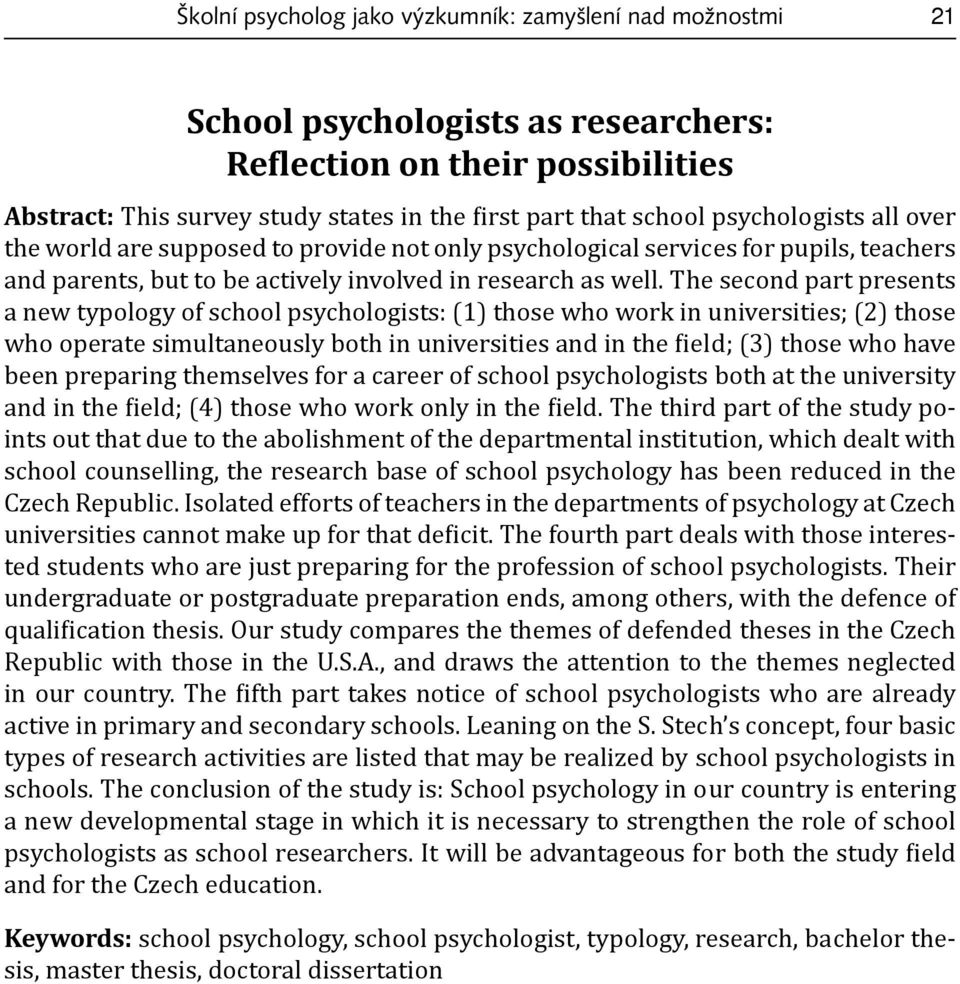 psychology doctoral thesis At this point, the department chairman will recommend to the dean of the graduate school that a thesis or dissertation committee be appointed and the student be admitted to ms or phd candidacy the student may now be permitted to register for psy 710 or psy 730 as appropriate. psychology doctoral thesis At this point, the department chairman will recommend to the dean of the graduate school that a thesis or dissertation committee be appointed and the student be admitted to ms or phd candidacy the student may now be permitted to register for psy 710 or psy 730 as appropriate.
