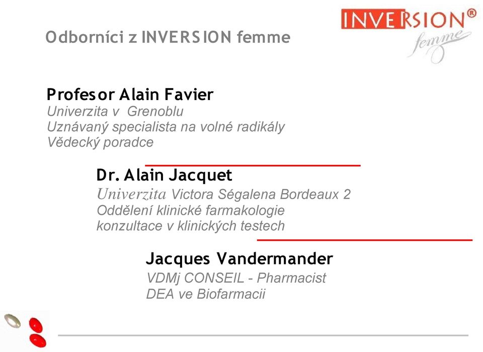 Alain Jacquet Univerzita Victora Ségalena Bordeaux 2 Oddělení klinické