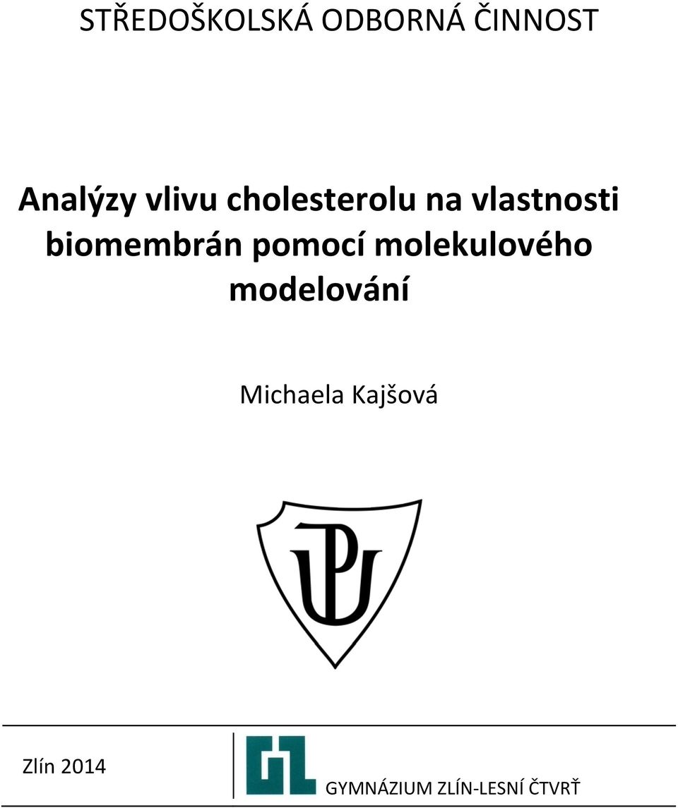 biomembrán pomocí molekulového modelování