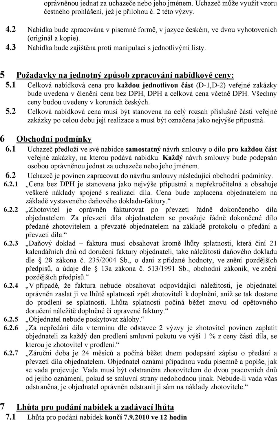 5 Požadavky na jednotný způsob zpracování nabídkové ceny: 5.