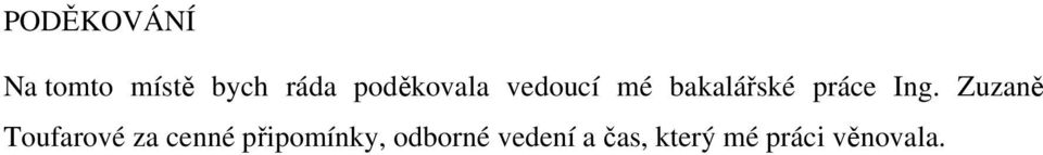 Ing. Zuzaně Toufarové za cenné