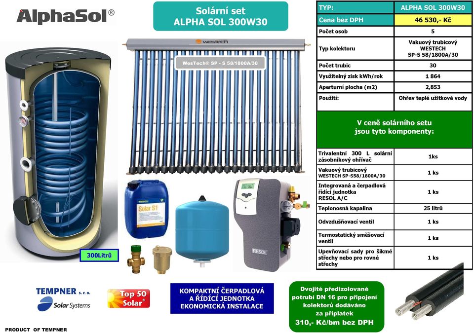 plocha (m2) 2,853 Trivalentní 300 L solární SP-S58/1800A/30 Integrovaná a