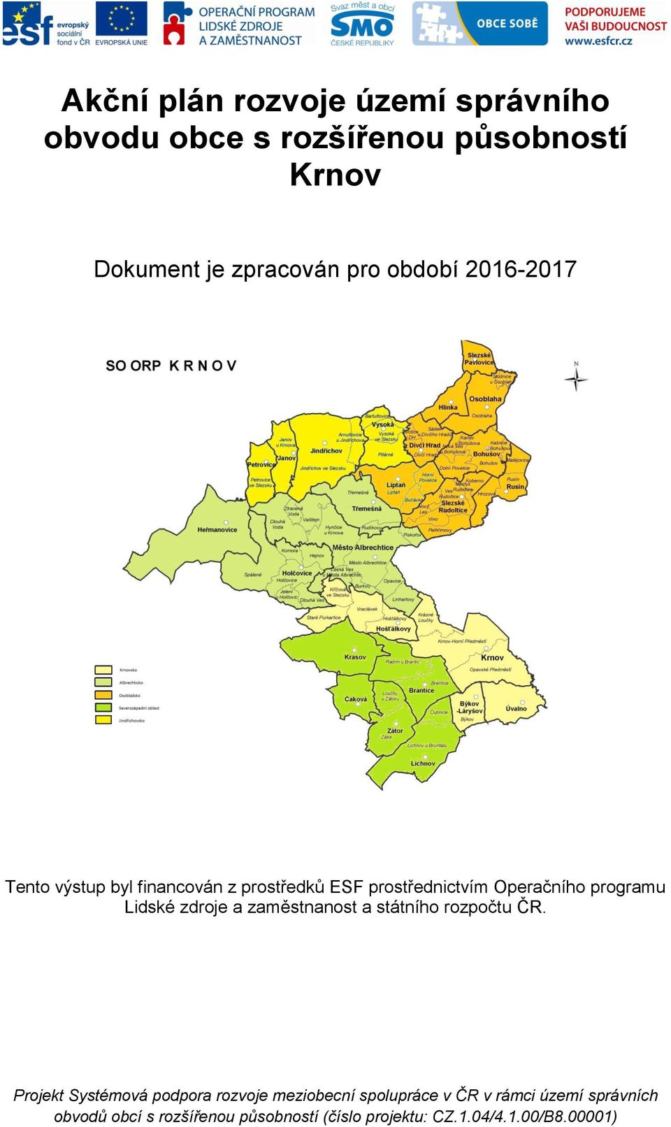 Lidské zdroje a zaměstnanost a státního rozpočtu ČR.