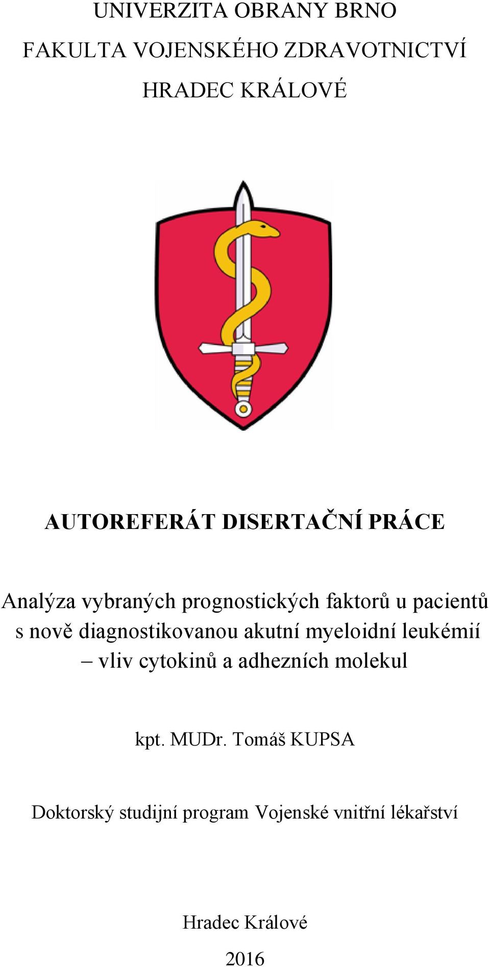 diagnostikovanou akutní myeloidní leukémií vliv cytokinů a adhezních molekul kpt.