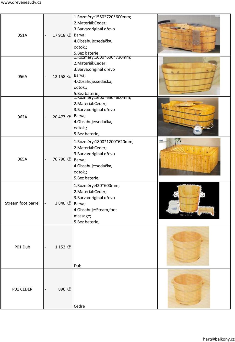 Rozměry:1600*650*600mm; 065A 76 790 Kč 1.