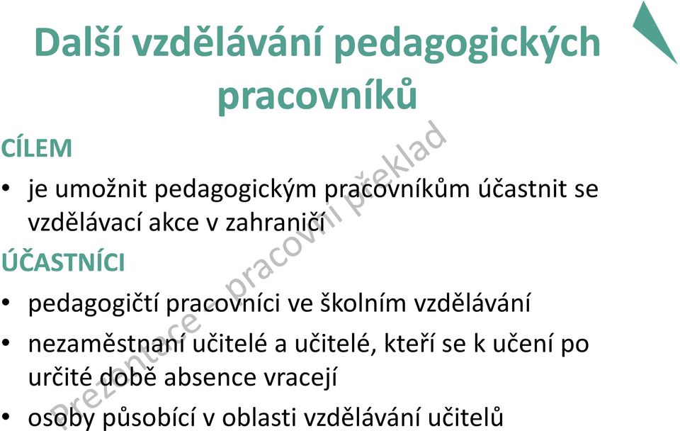 pracovníci ve školním vzdělávání nezaměstnaní učitelé a učitelé, kteří se k