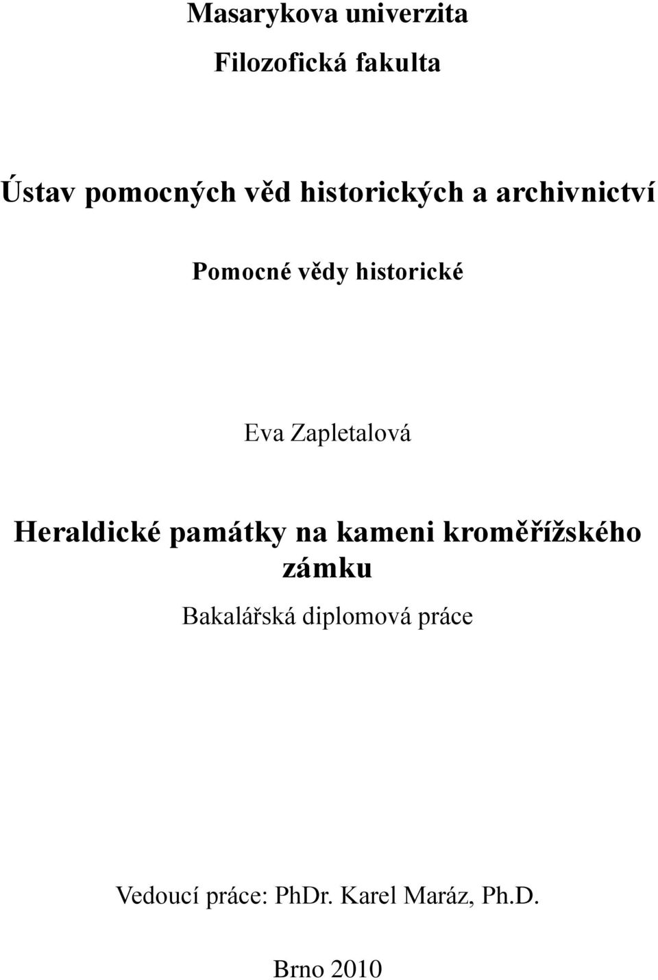 Zapletalová Heraldické památky na kameni kroměřížského zámku