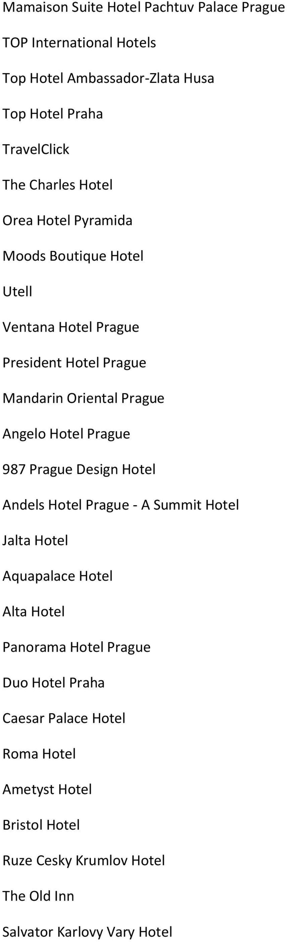 Angelo Hotel Prague 987 Prague Design Hotel Andels Hotel Prague - A Summit Hotel Jalta Hotel Aquapalace Hotel Alta Hotel Panorama Hotel