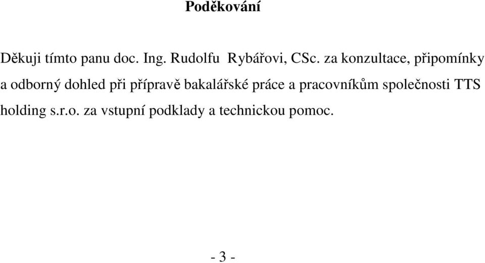 za konzultace, připomínky a odborný dohled při přípravě