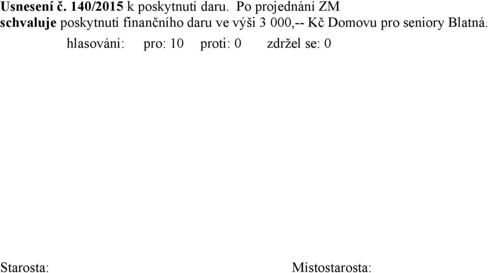 finančního daru ve výši 3 000,-- Kč