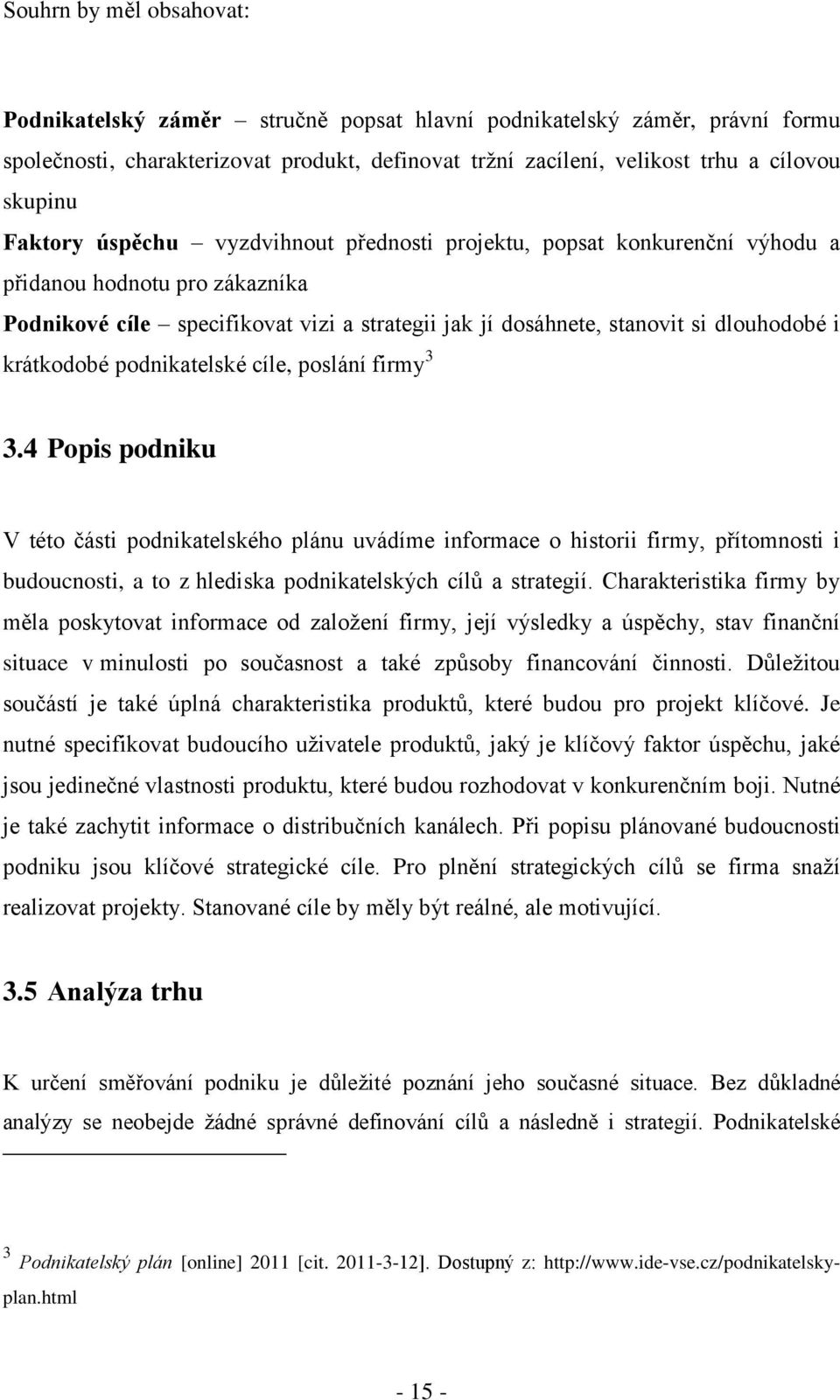 krátkodobé podnikatelské cíle, poslání firmy 3 3.