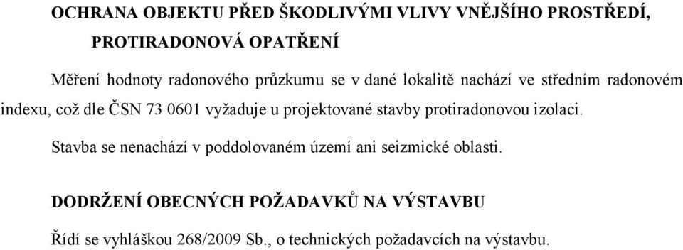 u projektované stavby protiradonovou izolaci.