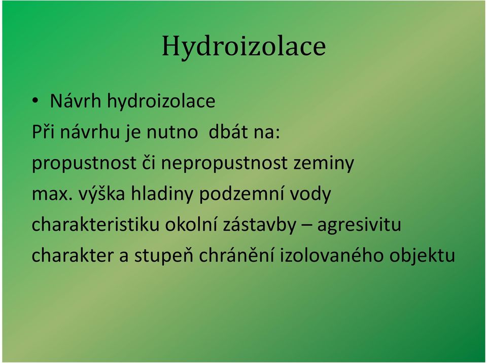 výška hladiny podzemní vody charakteristiku okolní