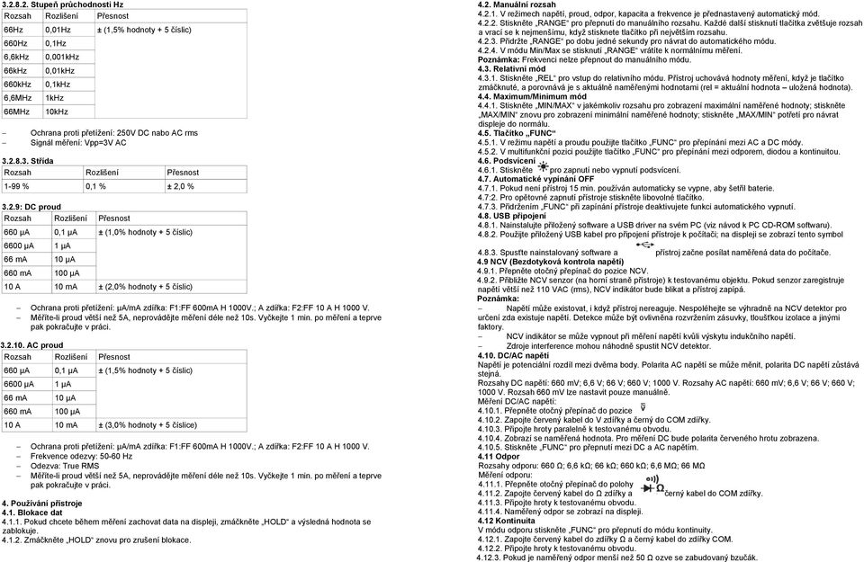 8.3. Střída 1-99 % 0,1 % ± 2,