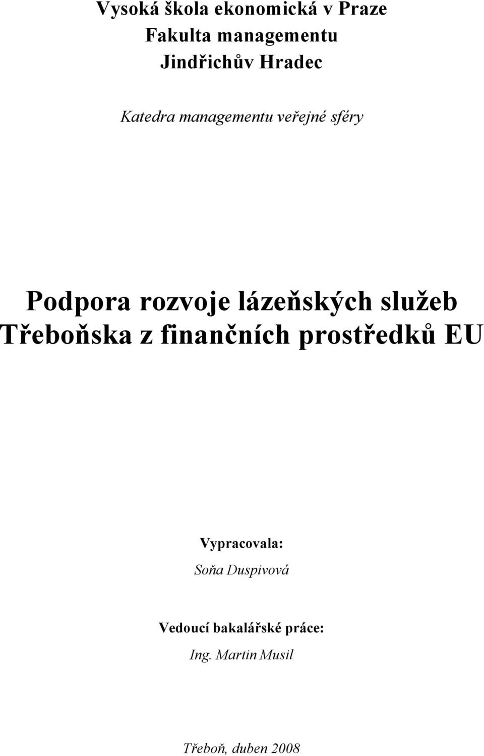 lázeňských služeb Třeboňska z finančních prostředků EU