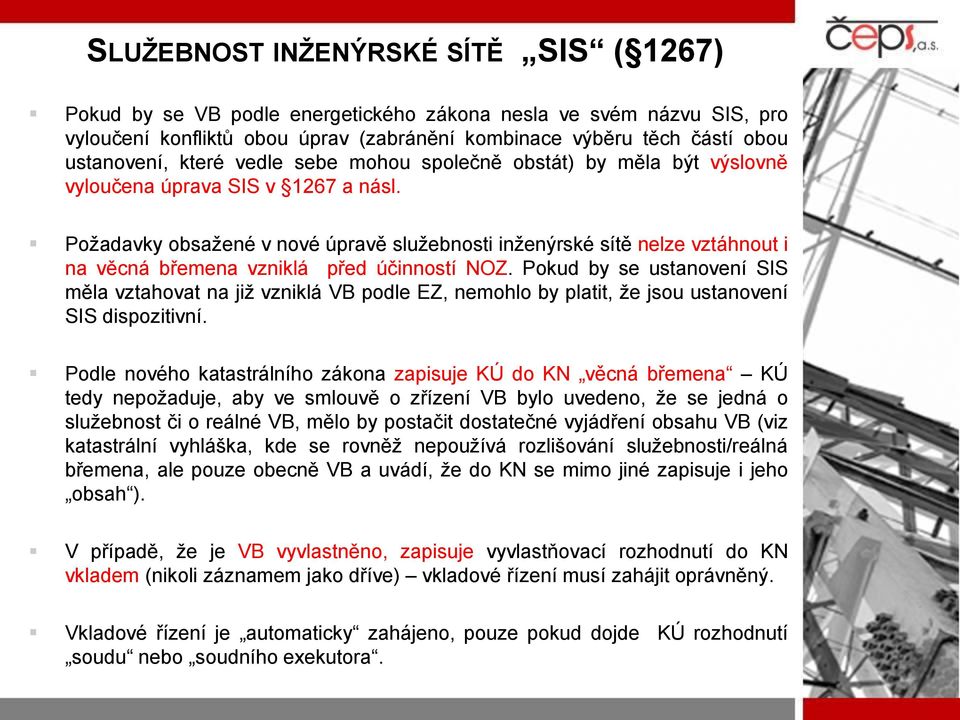 Požadavky obsažené v nové úpravě služebnosti inženýrské sítě nelze vztáhnout i na věcná břemena vzniklá před účinností NOZ.