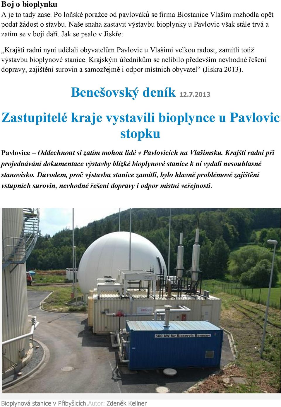 Jak se psalo v Jiskře: Krajští radní nyní udělali obyvatelům Pavlovic u Vlašimi velkou radost, zamítli totiž výstavbu bioplynové stanice.