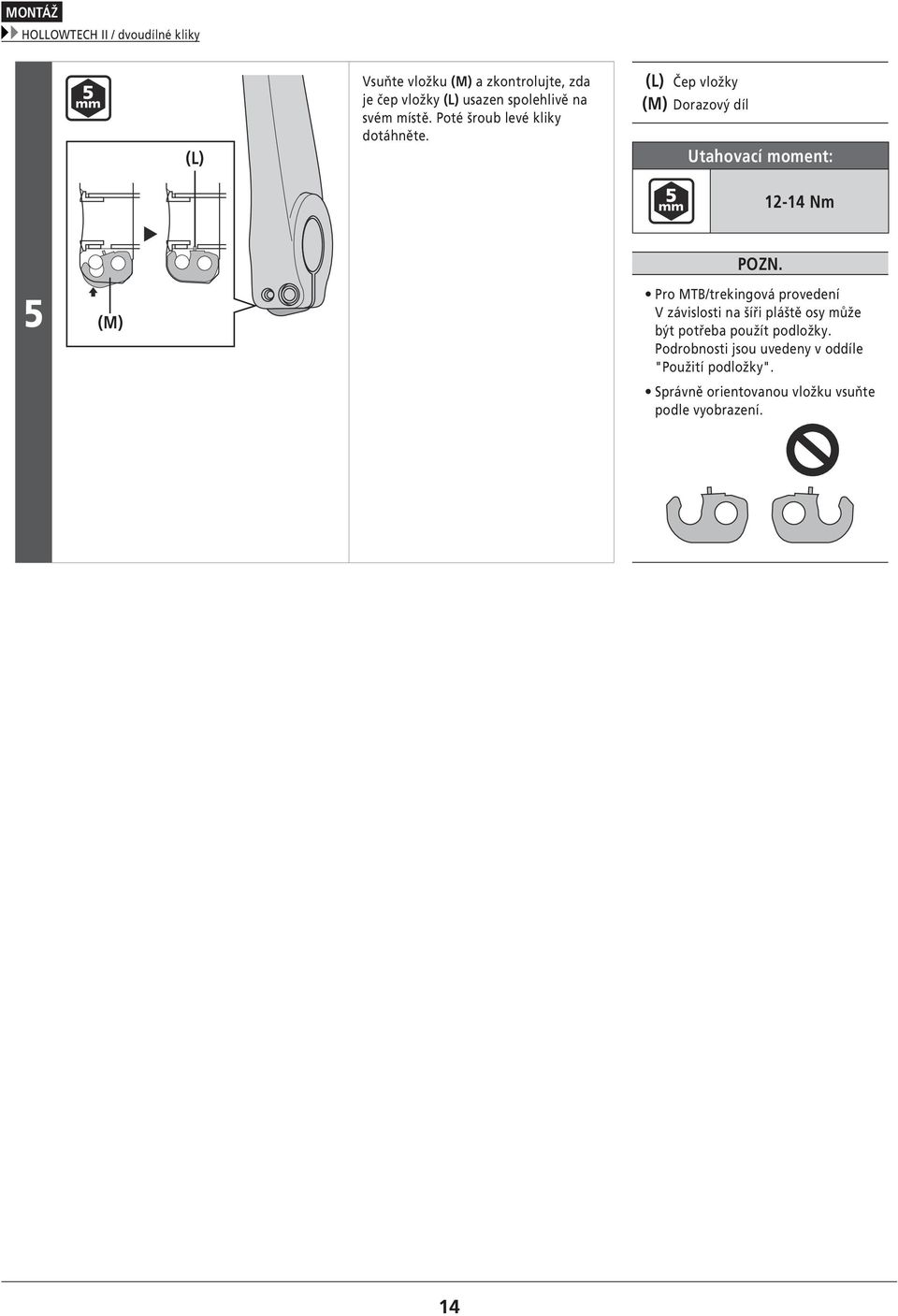 (L) Čep vložky (M) Dorazový díl 12-14 Nm 5 (M) POZN.