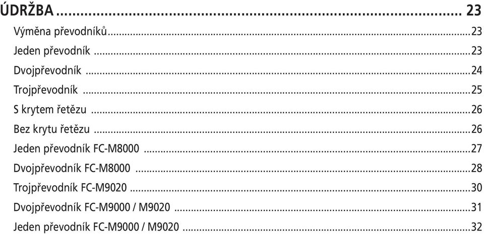 ..26 Jeden převodník FC-M8000...27 Dvojpřevodník FC-M8000.