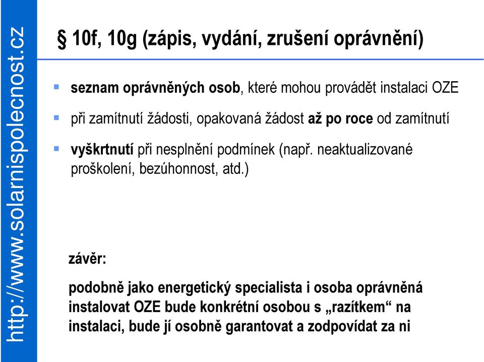 neaktualizované proškolení, bezúhonnost, atd.