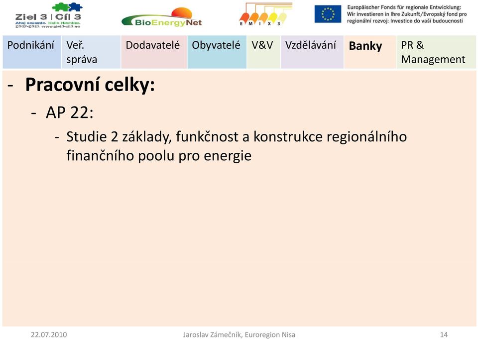 finančního poolu pro energie 22.07.