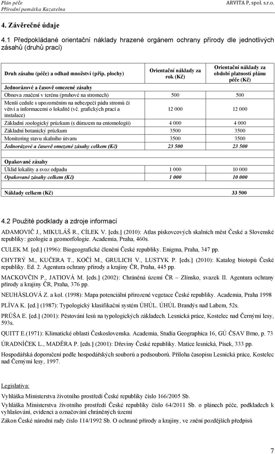 upozorněním na nebezpečí pádu stromů či větví a informacemi o lokalitě (vč.