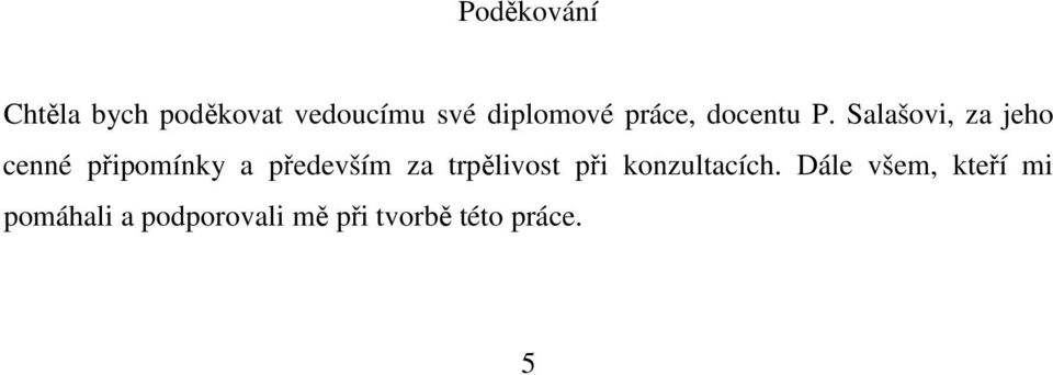 Salašovi, za jeho cenné připomínky a především za