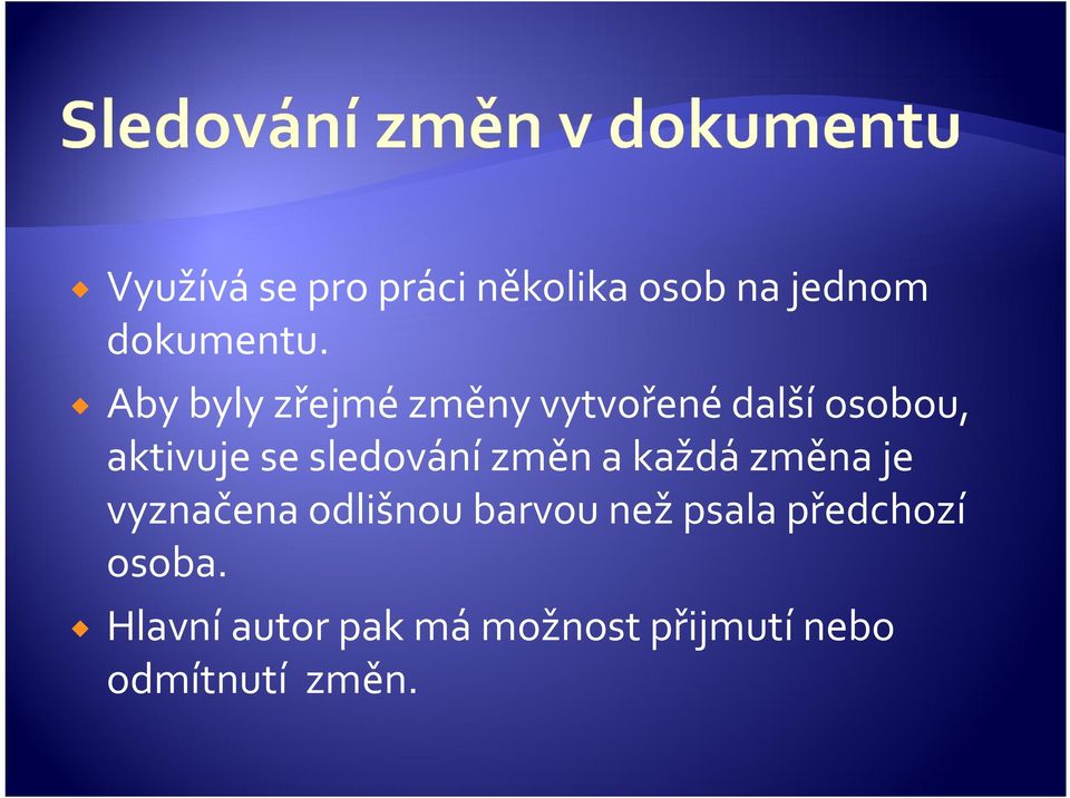 sledování změn a každá změna je vyznačena odlišnou barvou než