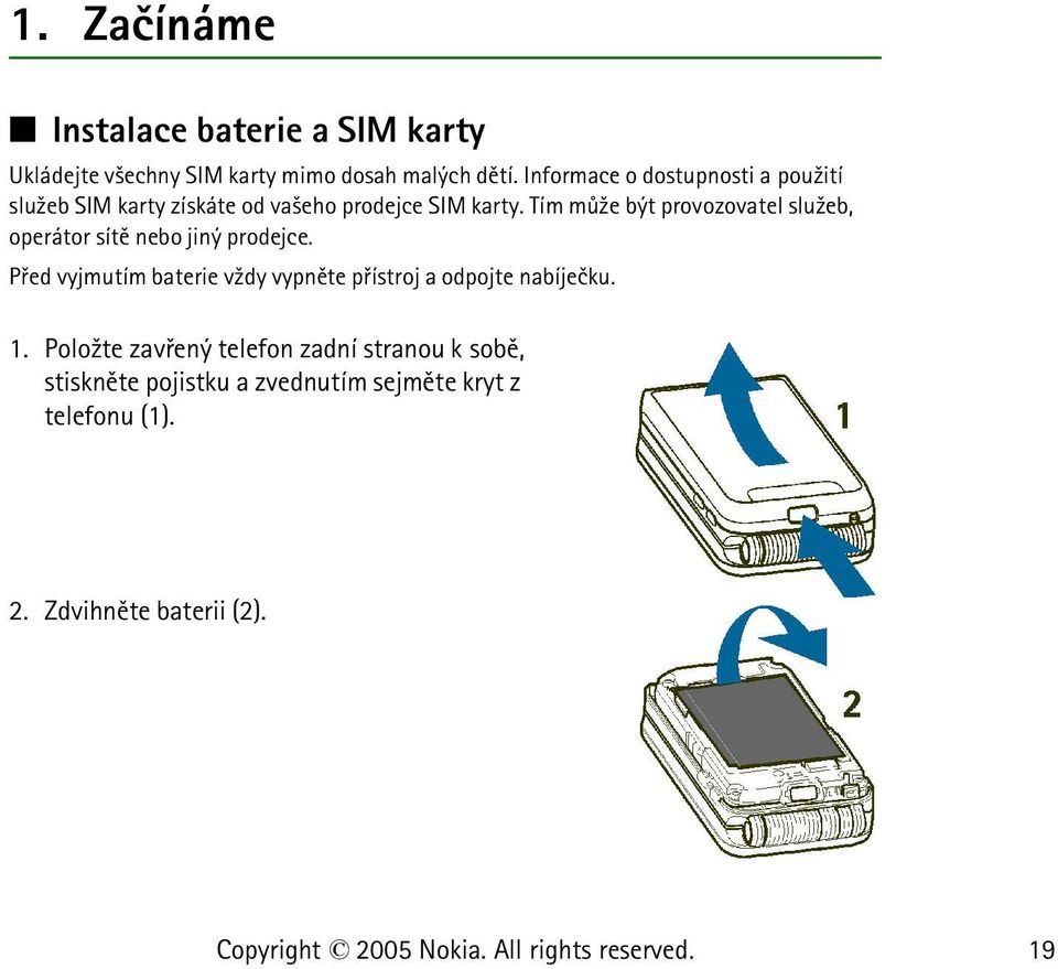 Tím mù¾e být provozovatel slu¾eb, operátor sítì nebo jiný prodejce.