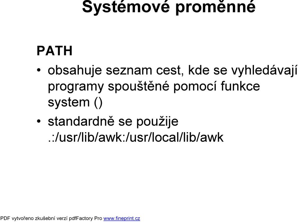 spouštěné pomocí funkce system ()