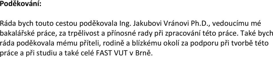 zpracování této práce.