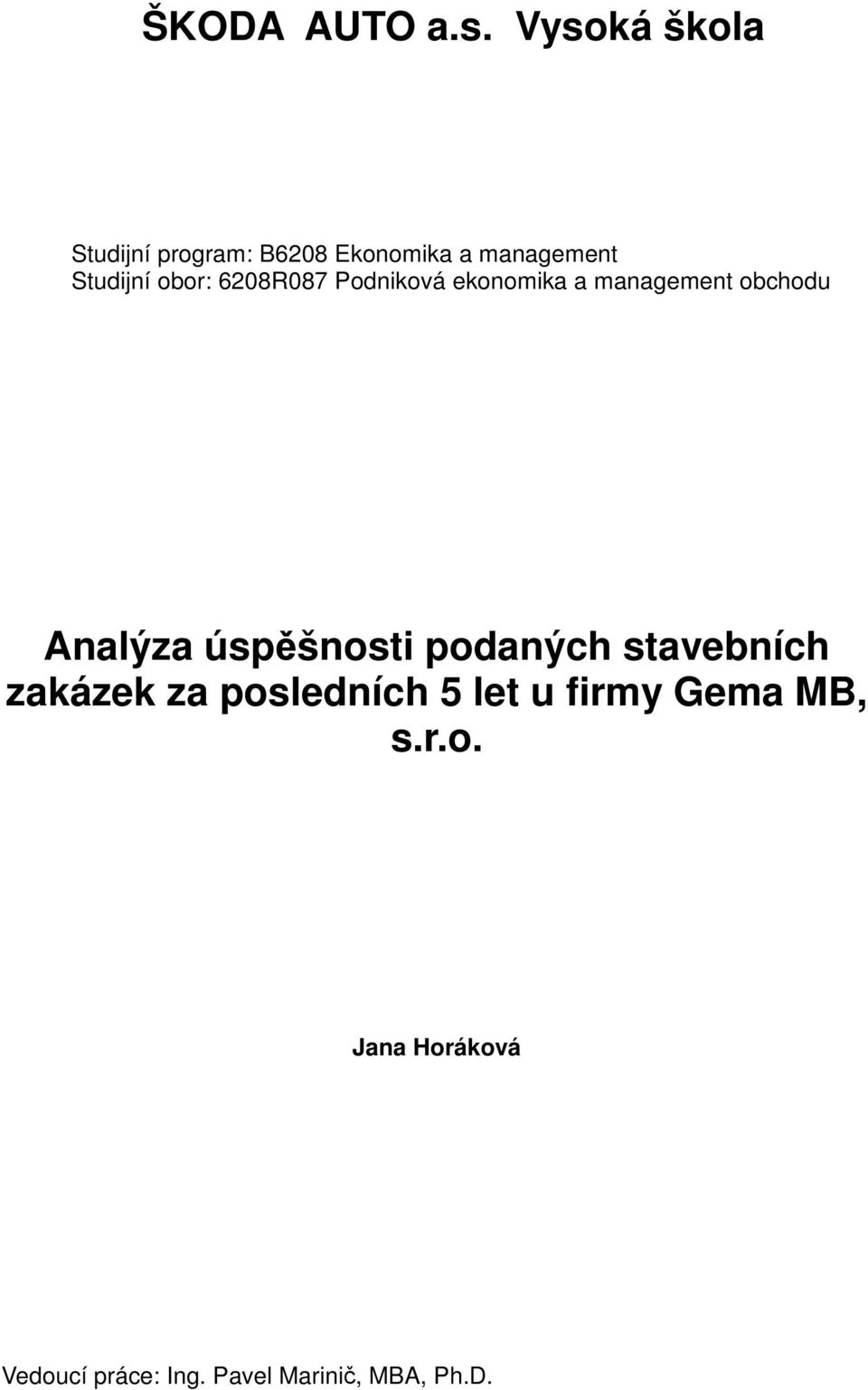 obor: 6208R087 Podniková ekonomika a management obchodu Analýza