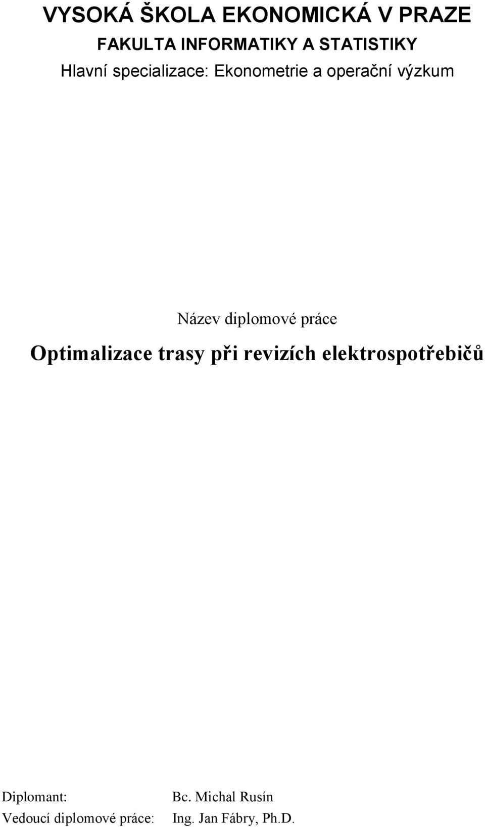 diplomové práce Optimalizace trasy při revizích elektrospotřebičů