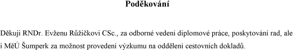 poskytování rad, ale i MěÚ Šumperk za