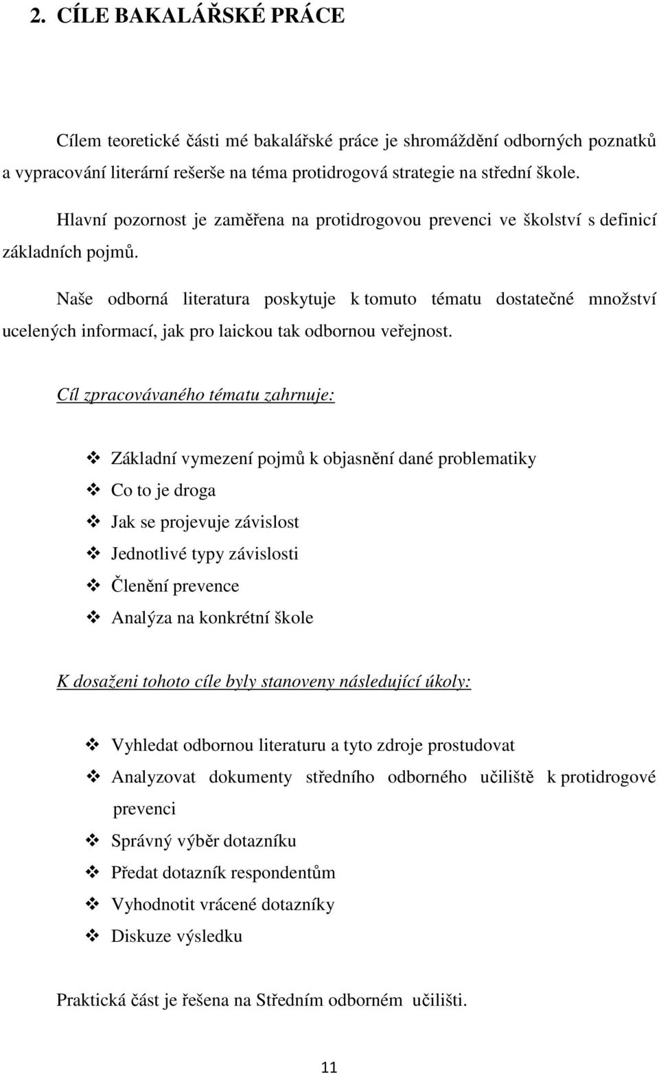 Naše odborná literatura poskytuje k tomuto tématu dostatečné množství ucelených informací, jak pro laickou tak odbornou veřejnost.