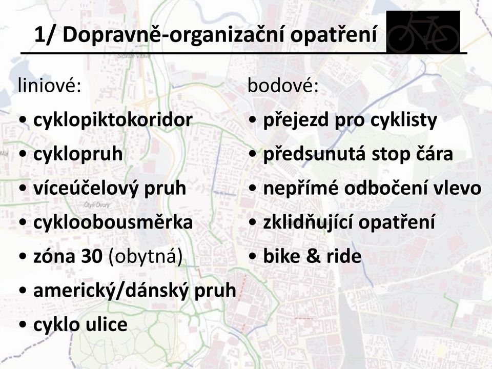 americký/dánský pruh cyklo ulice bodové: přejezd pro cyklisty