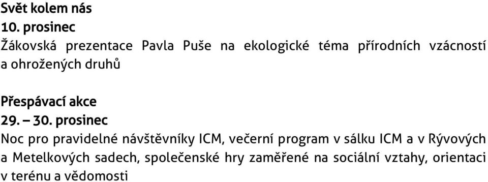 ohrožených druhů Přespávací akce 29. 30.