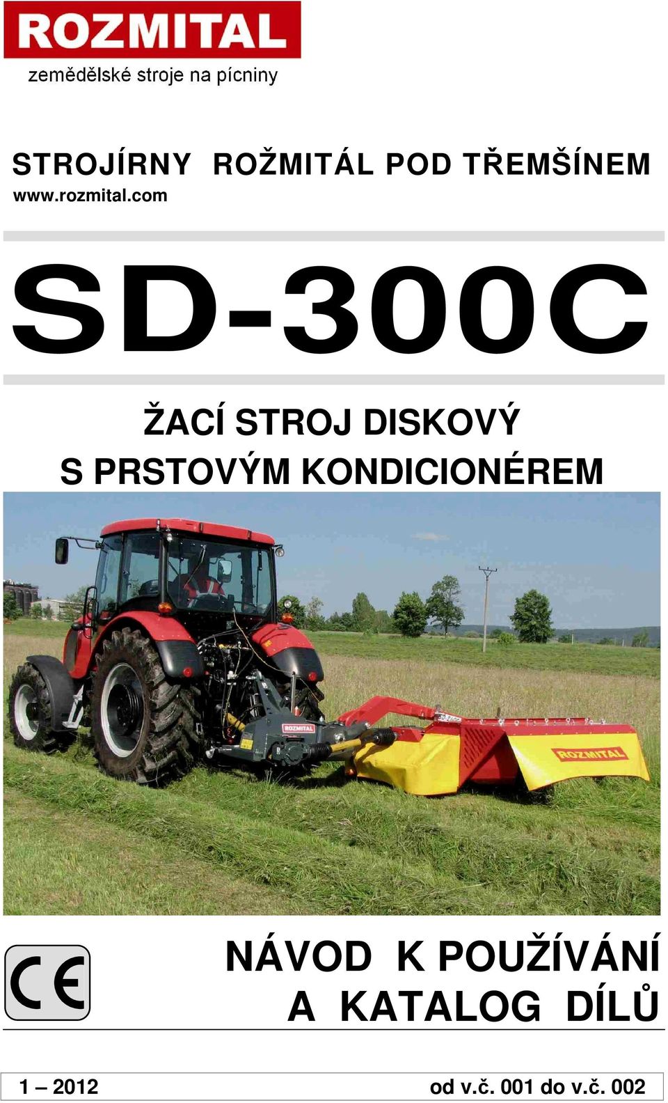 com SD-300C ŽACÍ STROJ DISKOVÝ S PRSTOVÝM