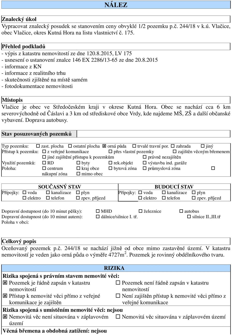 2015, LV 175 - usnesení o ustanovení znalce 146 EX 2286