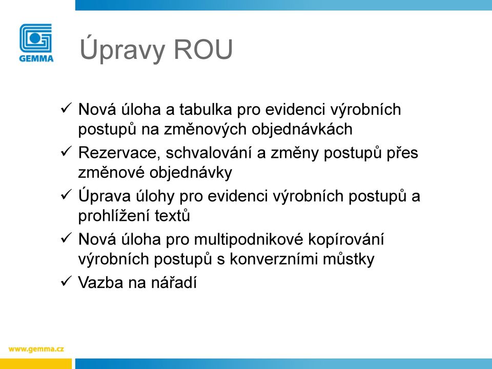 Úprava úlohy pro evidenci výrobních postupů a prohlížení textů Nová úloha pro