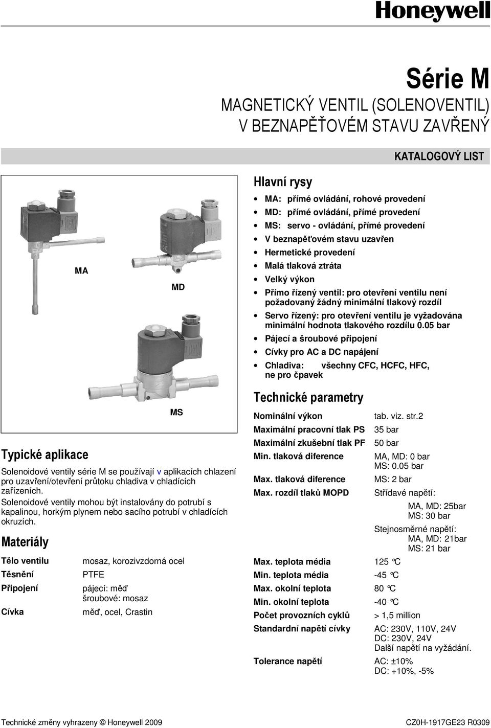 ventilu je vyžadována minimální hodnota tlakového rozdílu 0.