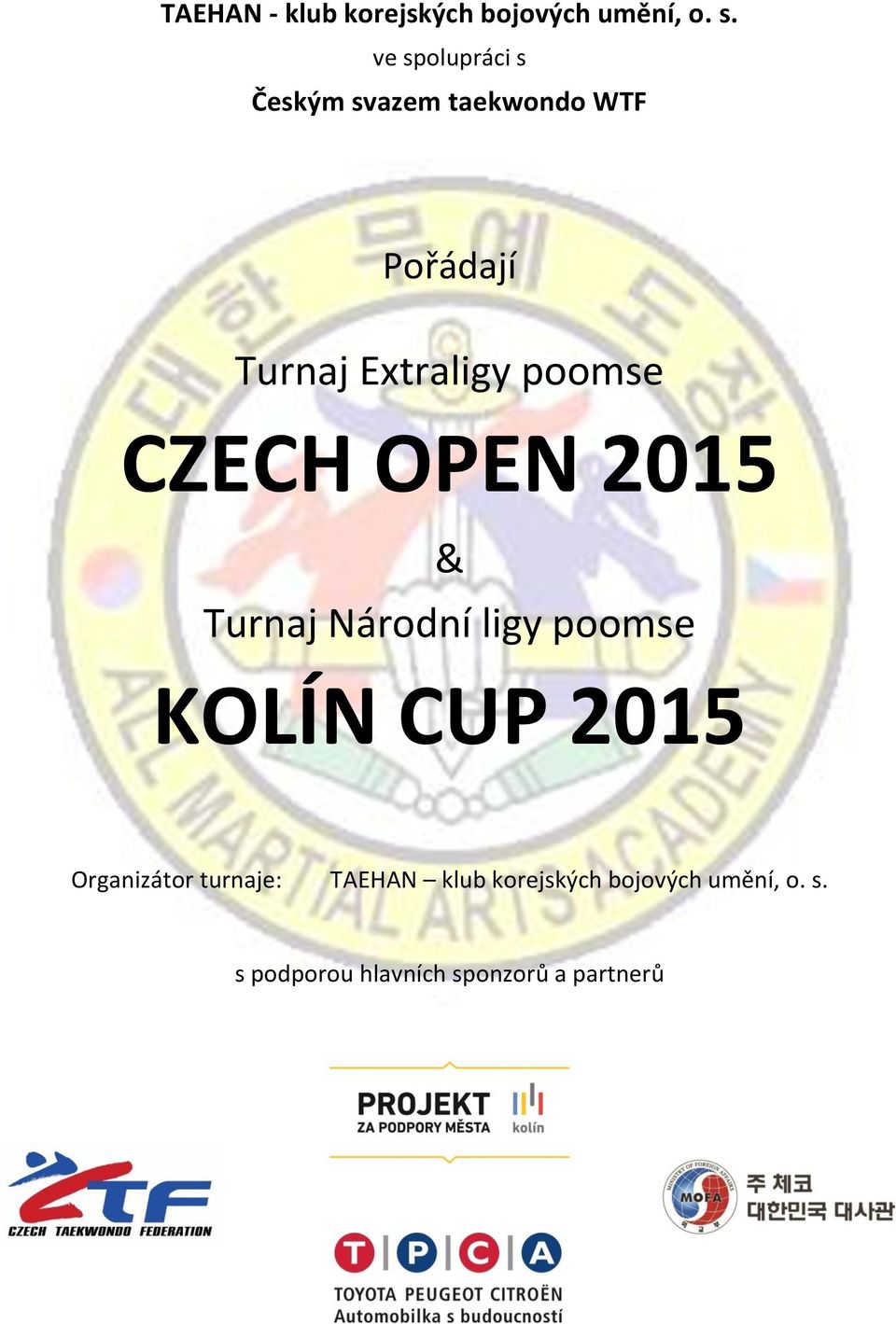 poomse CZECH OPEN 2015 & Turnaj Národní ligy poomse KOLÍN CUP 2015