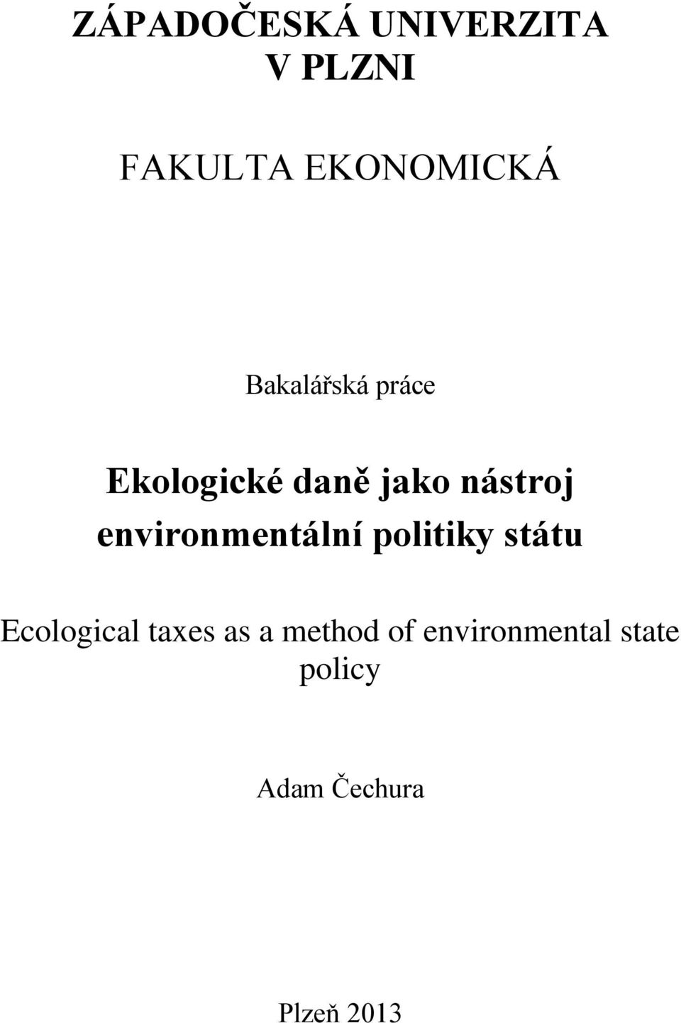 environmentální politiky státu Ecological taxes as a