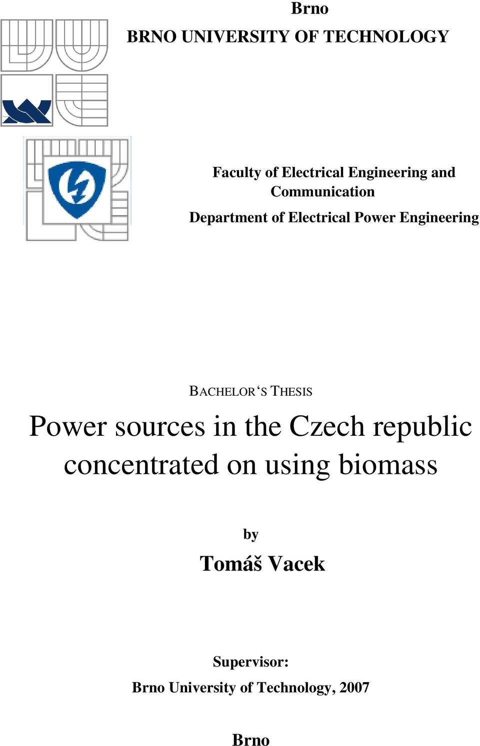 S THESIS Power sources in the Czech republic concentrated on using